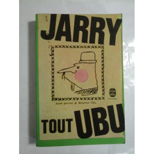 Tout Ubu - Alfred Jarry Tout Ubu - Alfred Jarry